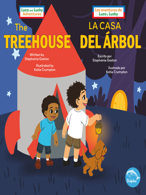 Title details for The Treehouse / La Casa del Árbo by Stephanie Gaston - Available